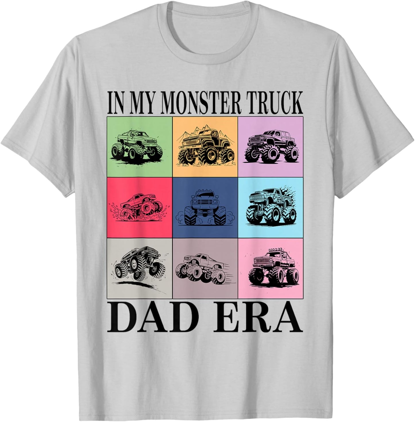 Retro Monster Truck Dad Shirt in My Monster Truck Dad Era T-Shirt - T-Shirt | Ash