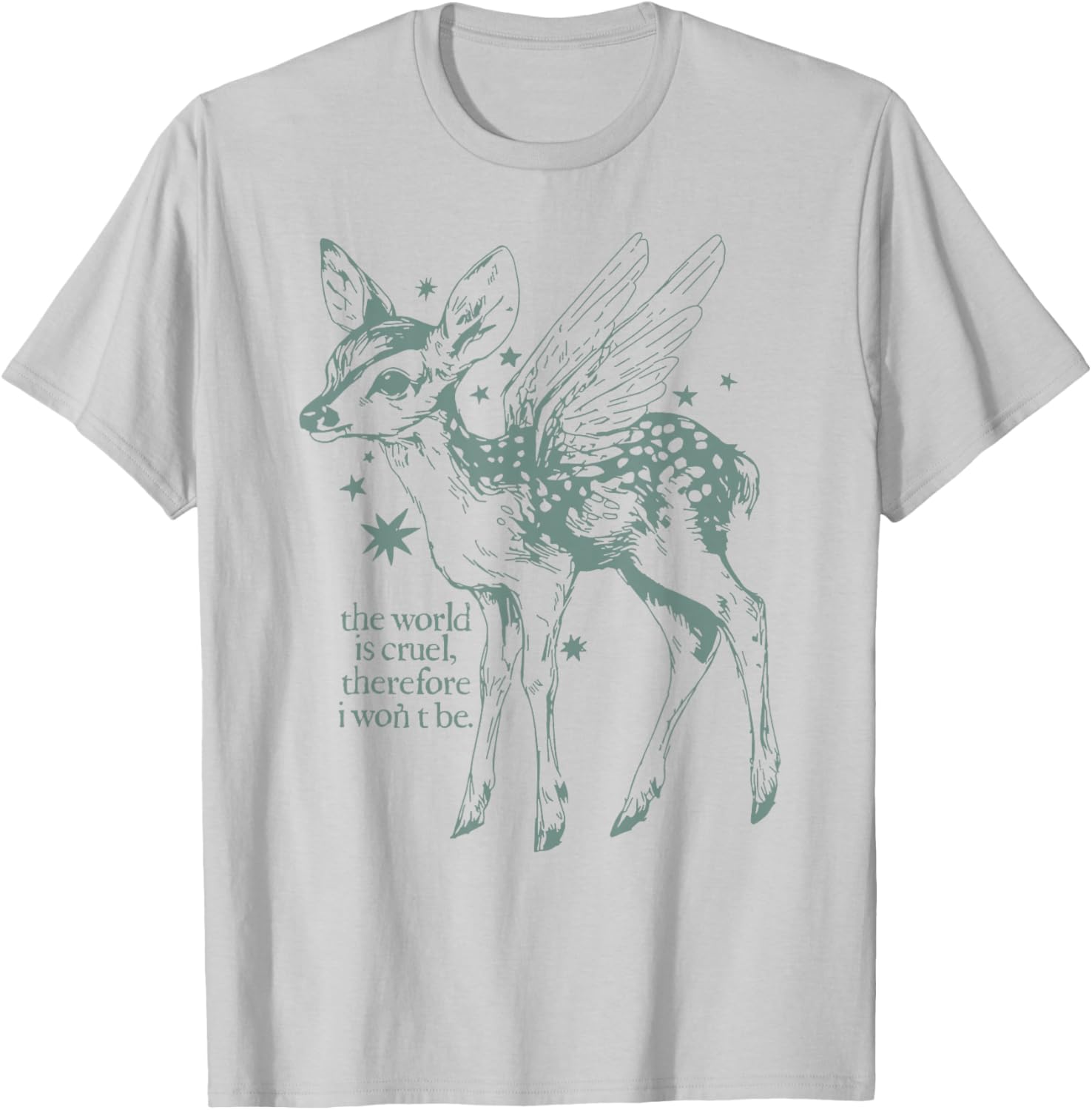 The World is Cruel Therefore I Won't Be Fawn with Angel Wing T-Shirt - T-Shirt | Ash