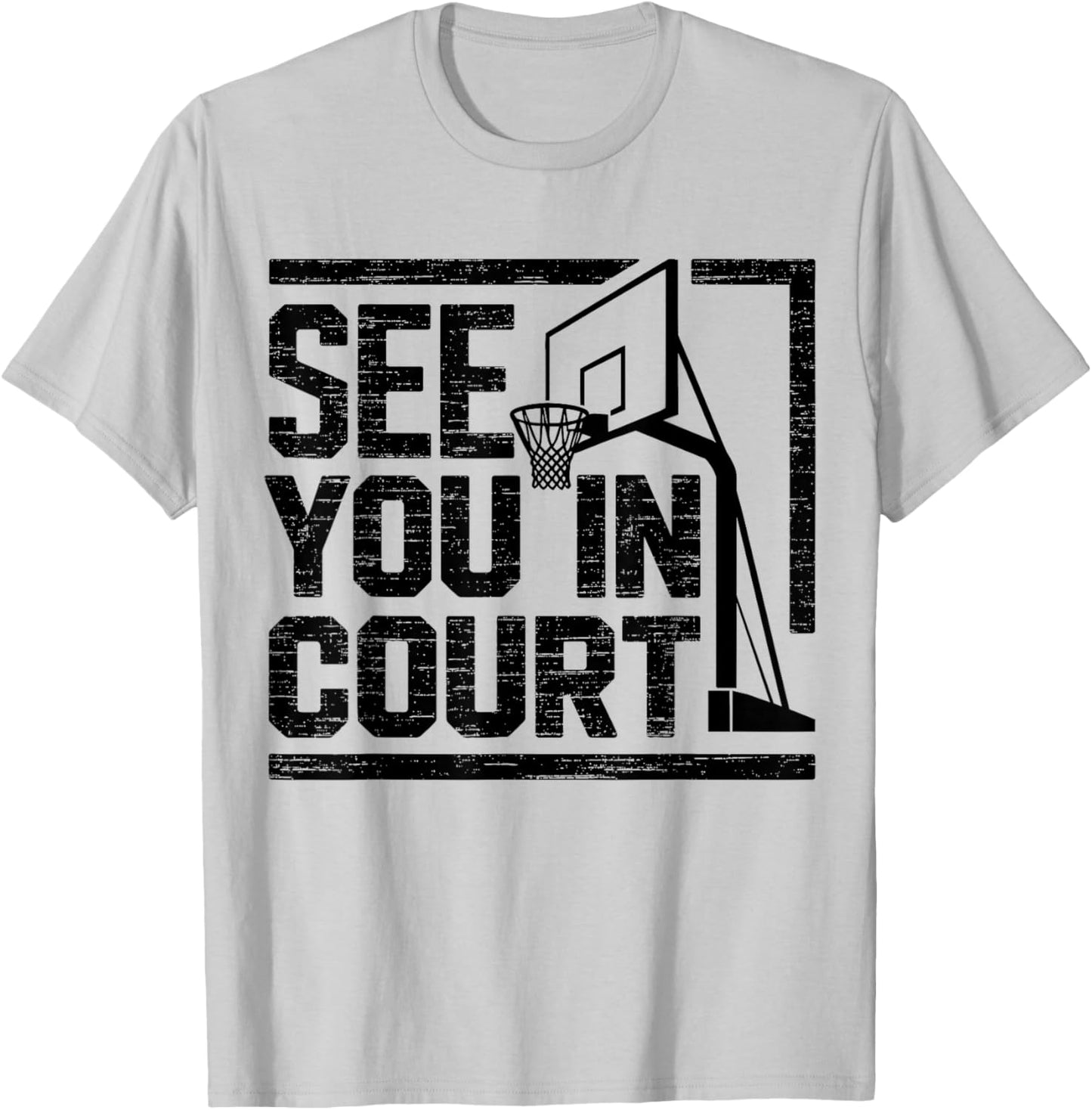 See You in Court Funny Basketball Player Coach T-Shirt - T-Shirt | Ash