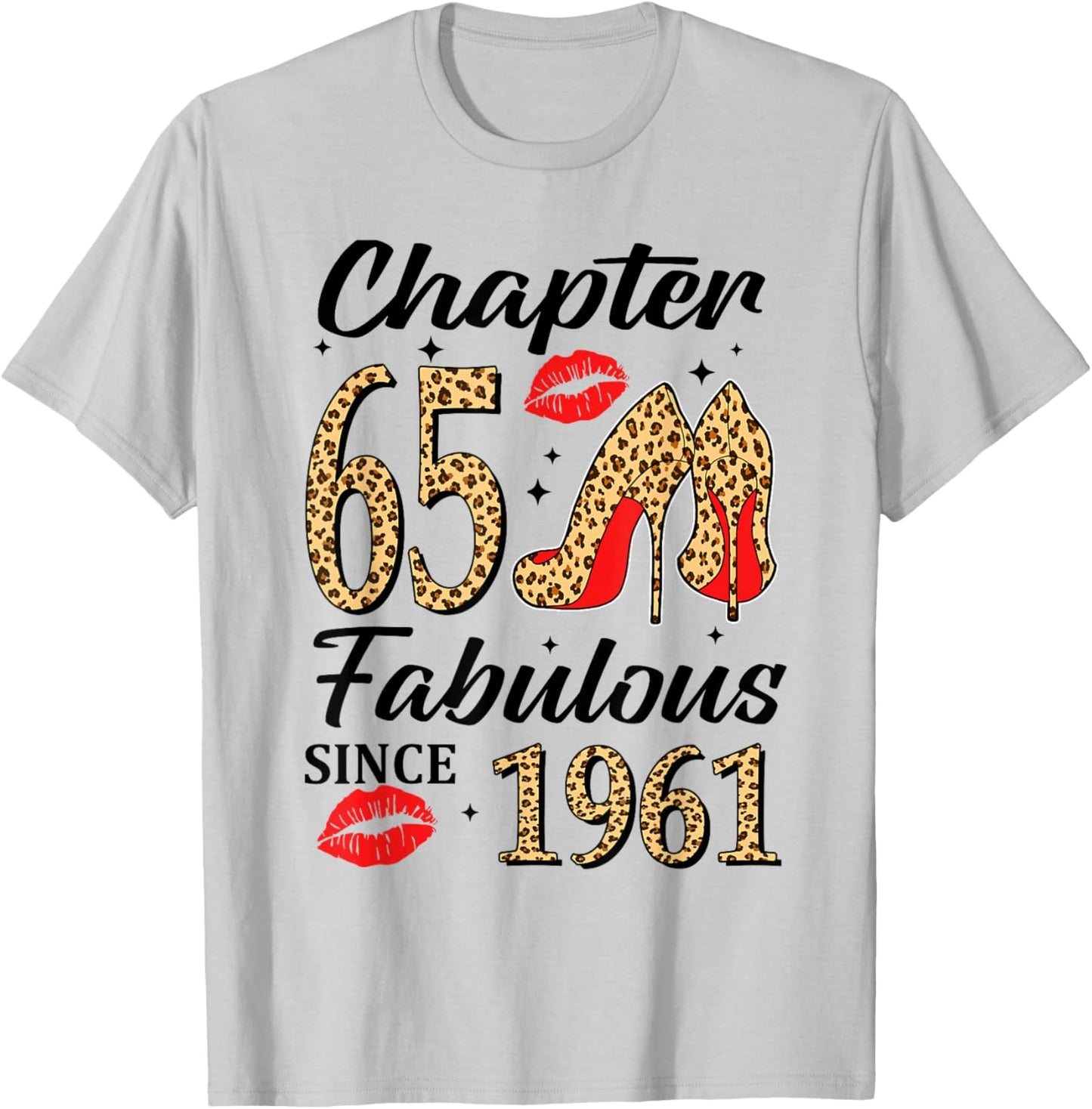Chapter 65 Fabulous Since 1961 High Heels Leopard Birthday T-Shirt - T-Shirt | Ash