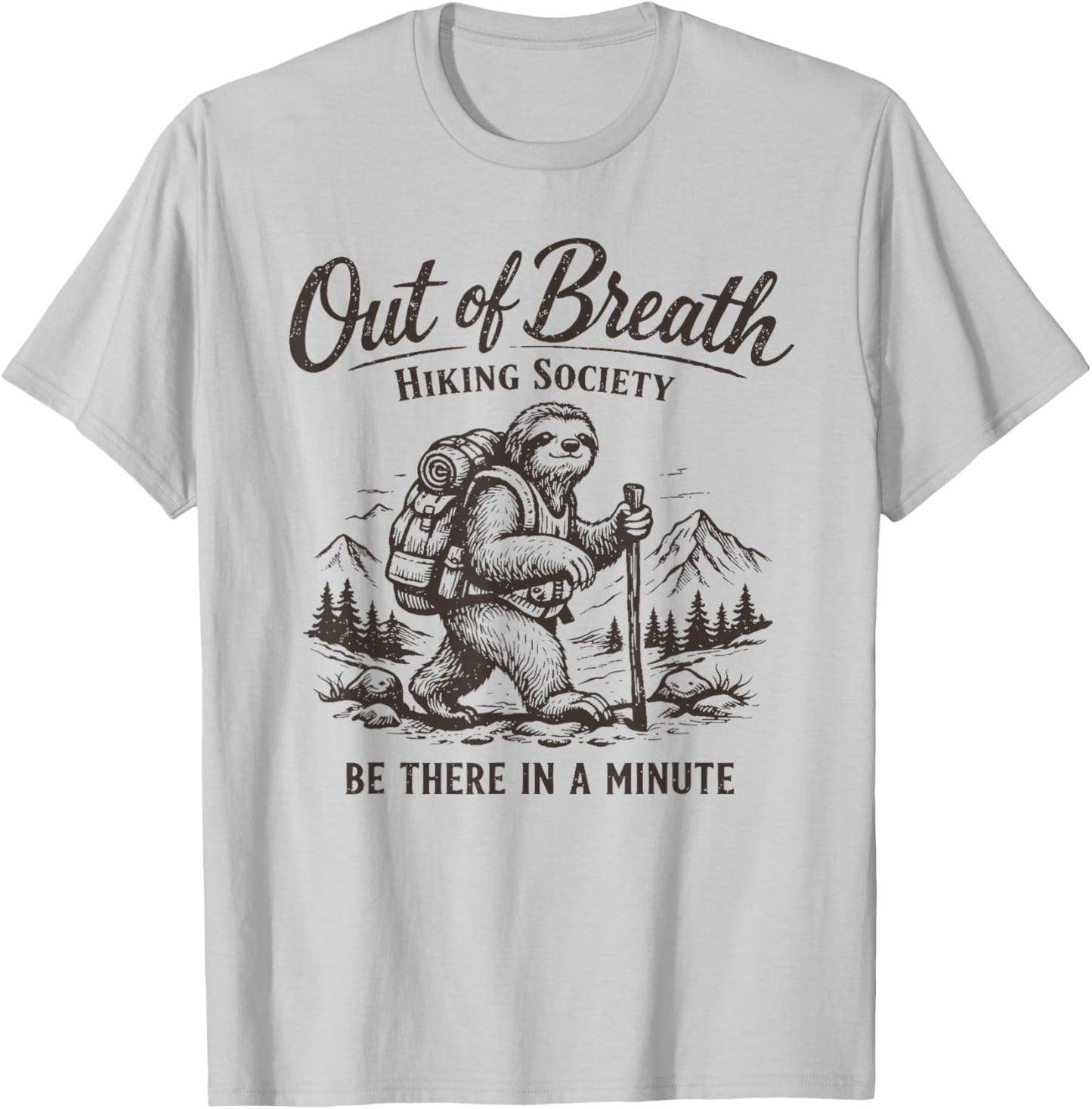 Out of Breath Hiking Society Hiker Nature Lover Funny Sloth T-Shirt - T-Shirt | Ash