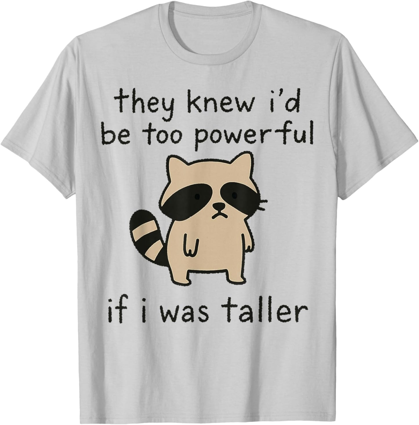 Cute Racoon Short People Humor T-Shirt - T-Shirt | Ash