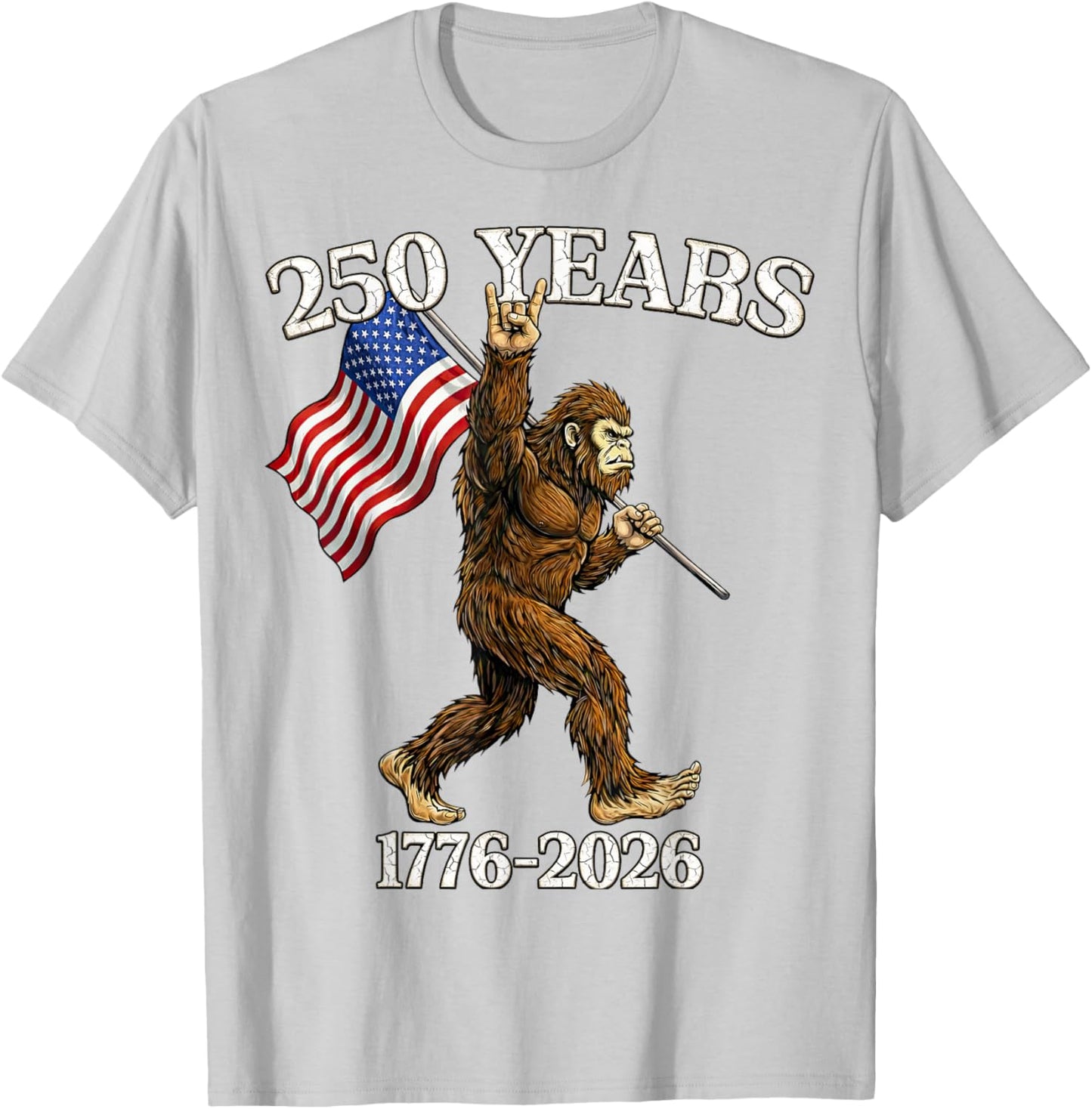 250 Years 1776–2026 Bigfoot & Flag American Patriotic T-Shirt - T-Shirt | Ash