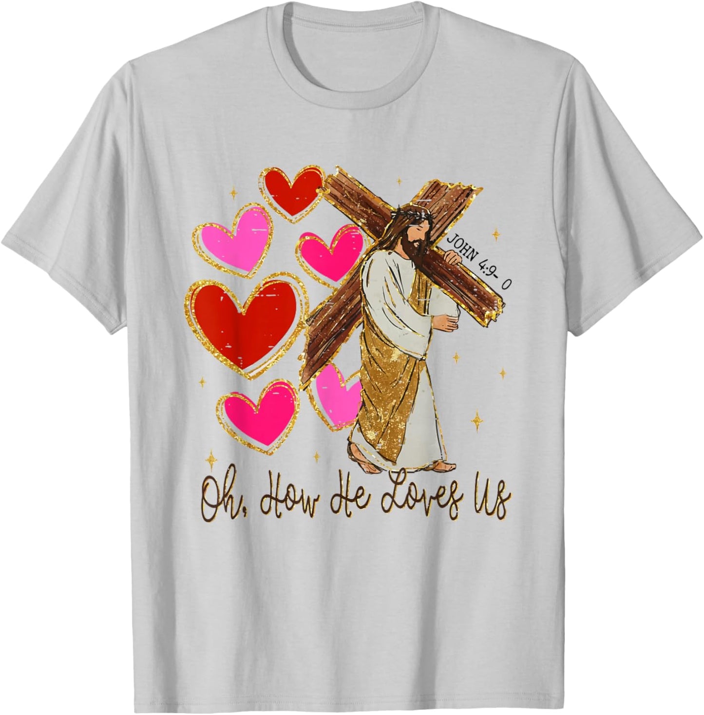 Oh How He Loves Us Jesus Valentine Christian Bible Verse T-Shirt - T-Shirt | Ash