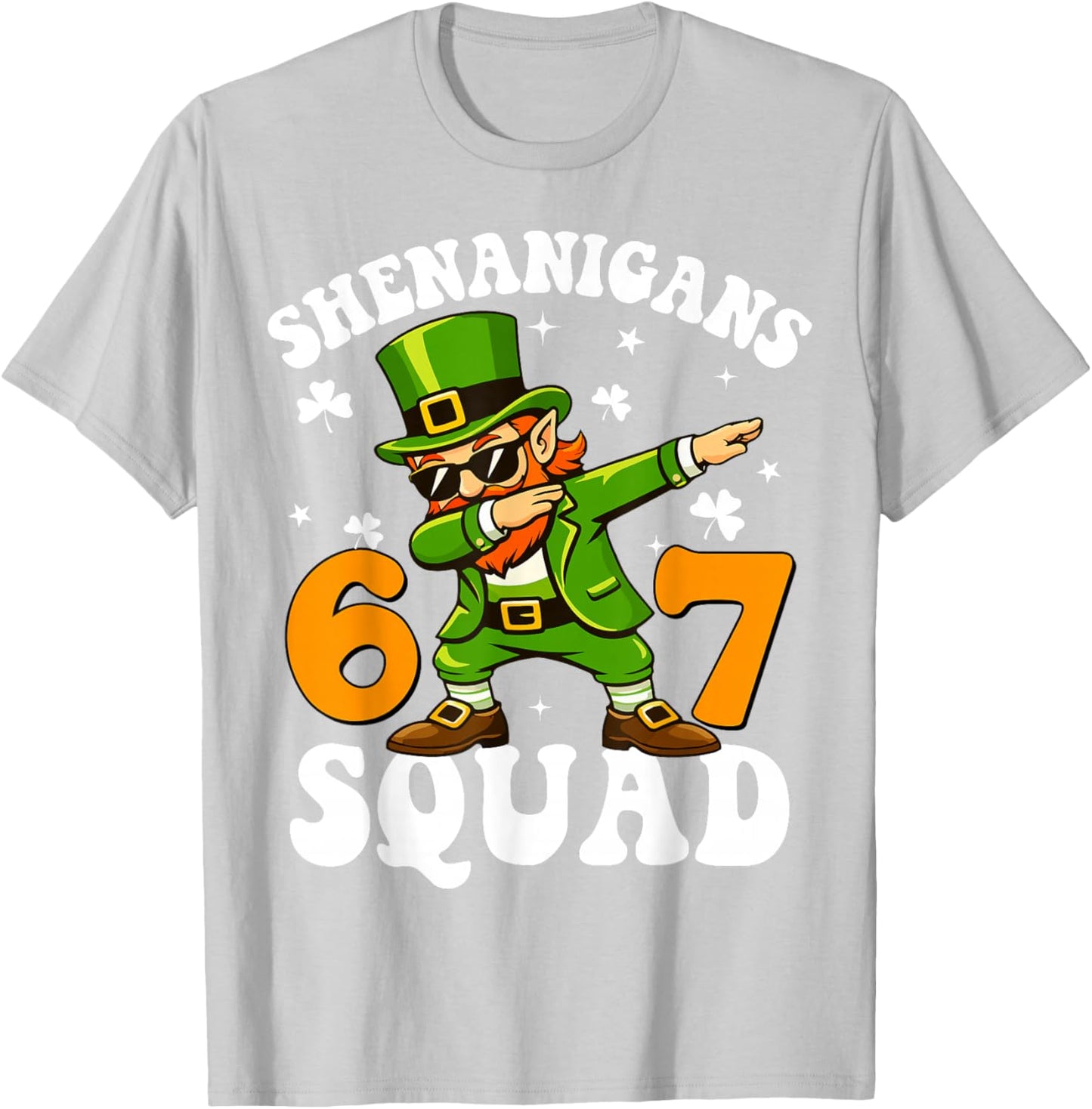 67 St Patricks Meme Six Seven Leprechaun Shenanigans Squad T-Shirt - T-Shirt | Ash