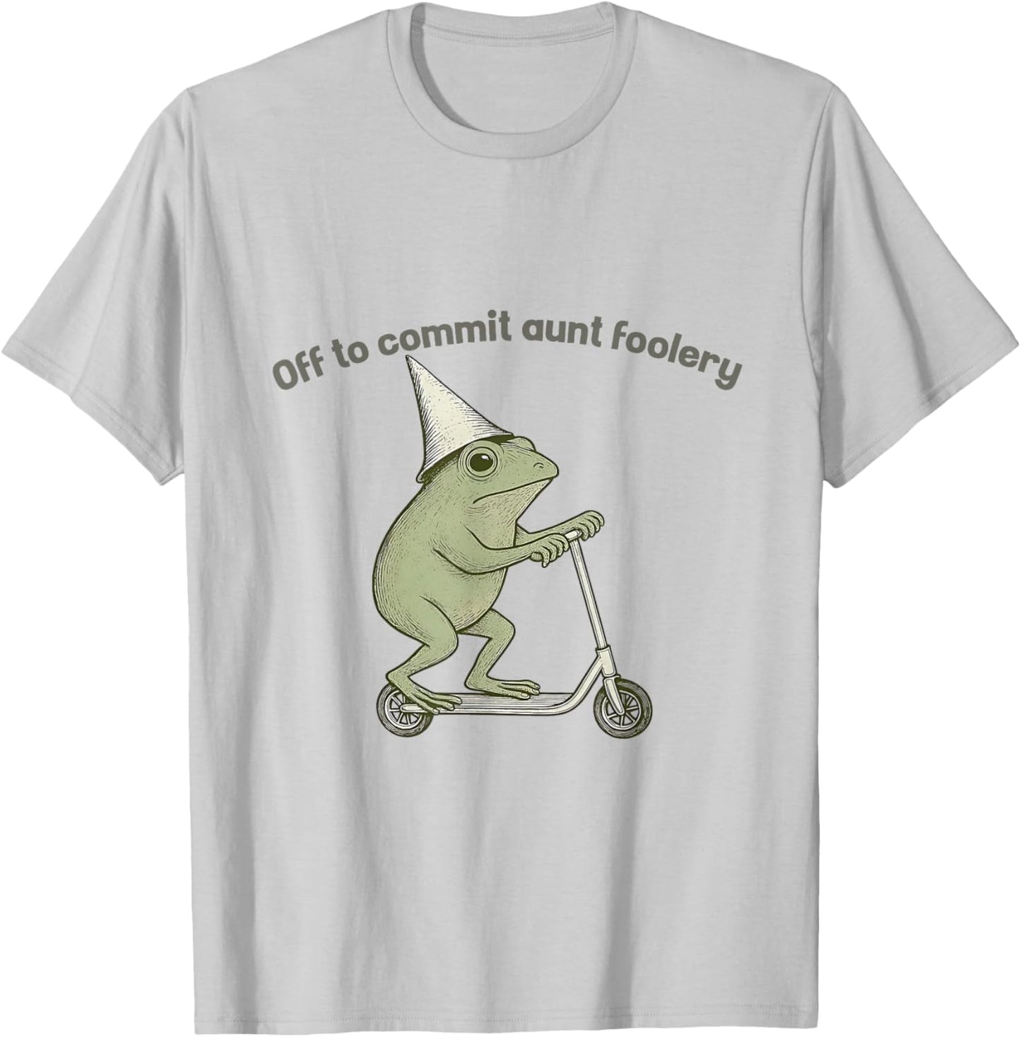 Off to Commit Aunt Foolery Funny Frog Meme T-Shirt - T-Shirt | Ash