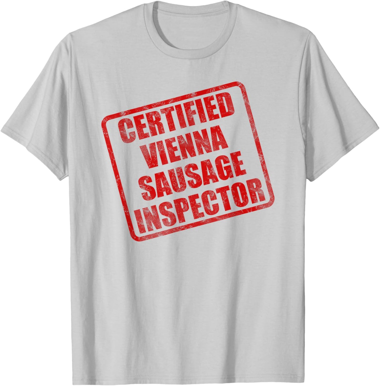 Vienna Sausage Inspector Funny Vienna Sausage Lover Meme T-Shirt - T-Shirt | Ash