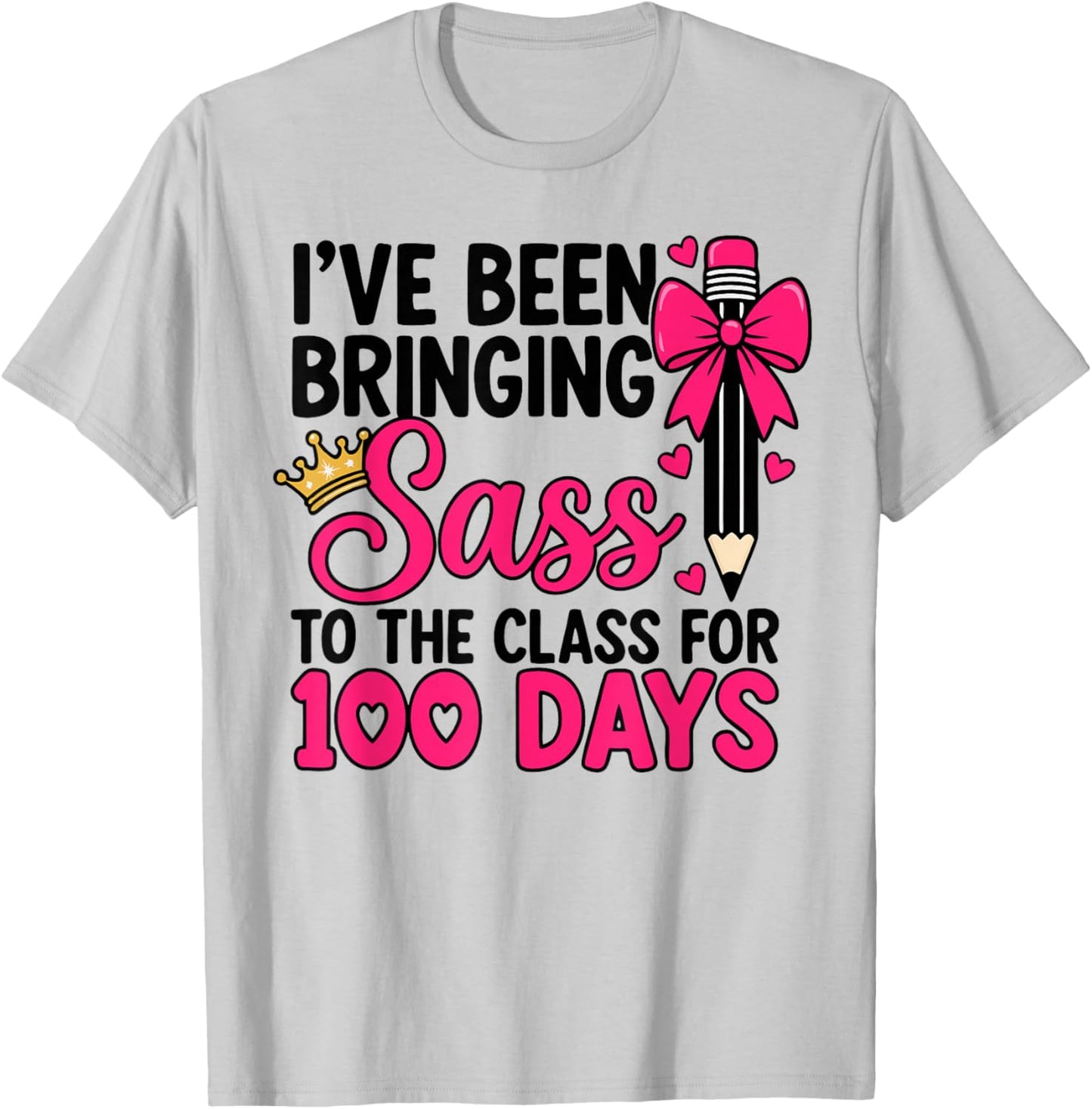 I’ve Been Bringing Sass to The Class for 100 Days Coquette T-Shirt - T-Shirt | Ash