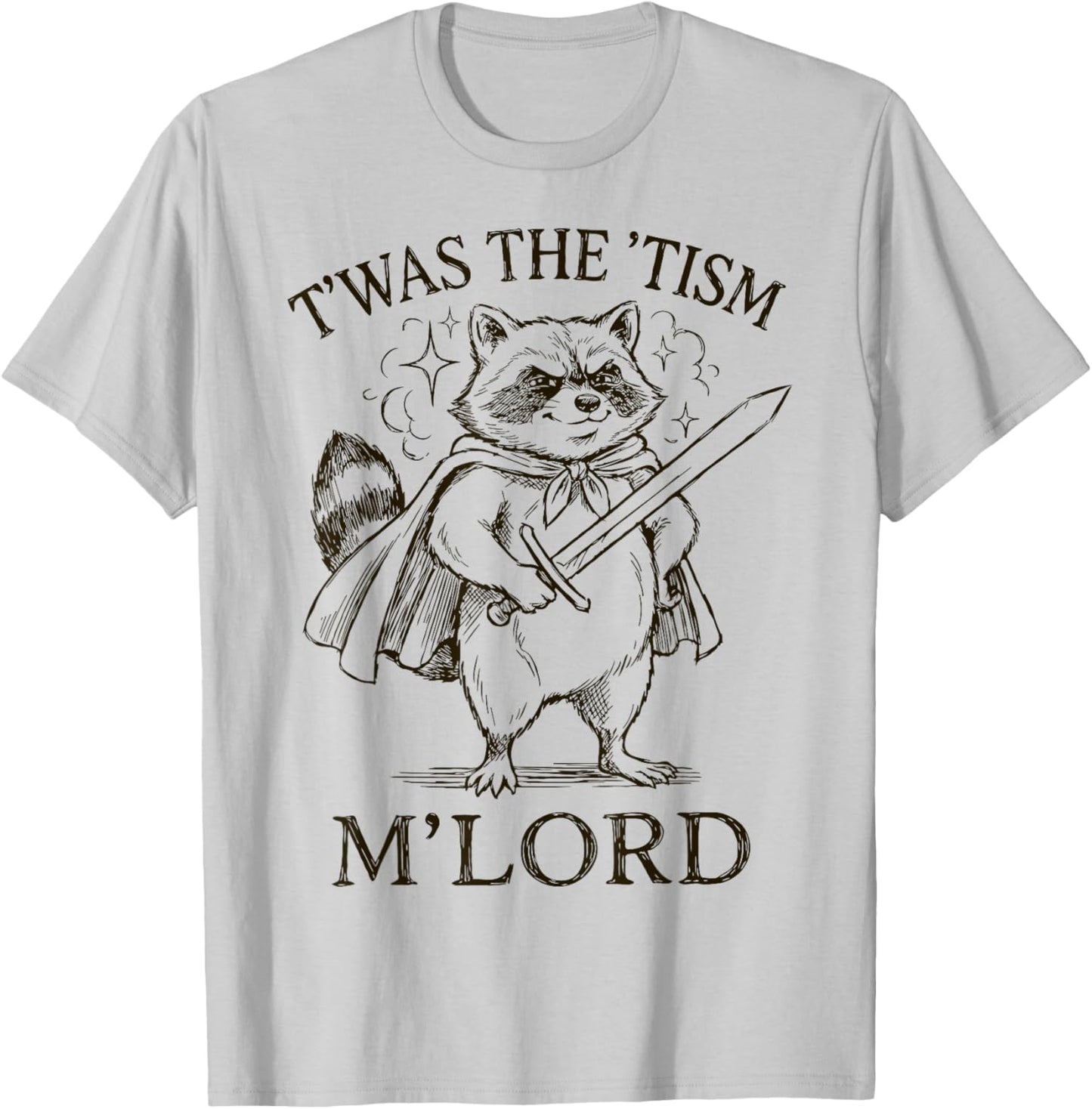 T'was The 'Tism M'Lord Funny Autism Raccoon Humor Graphic T-Shirt - T-Shirt | Ash