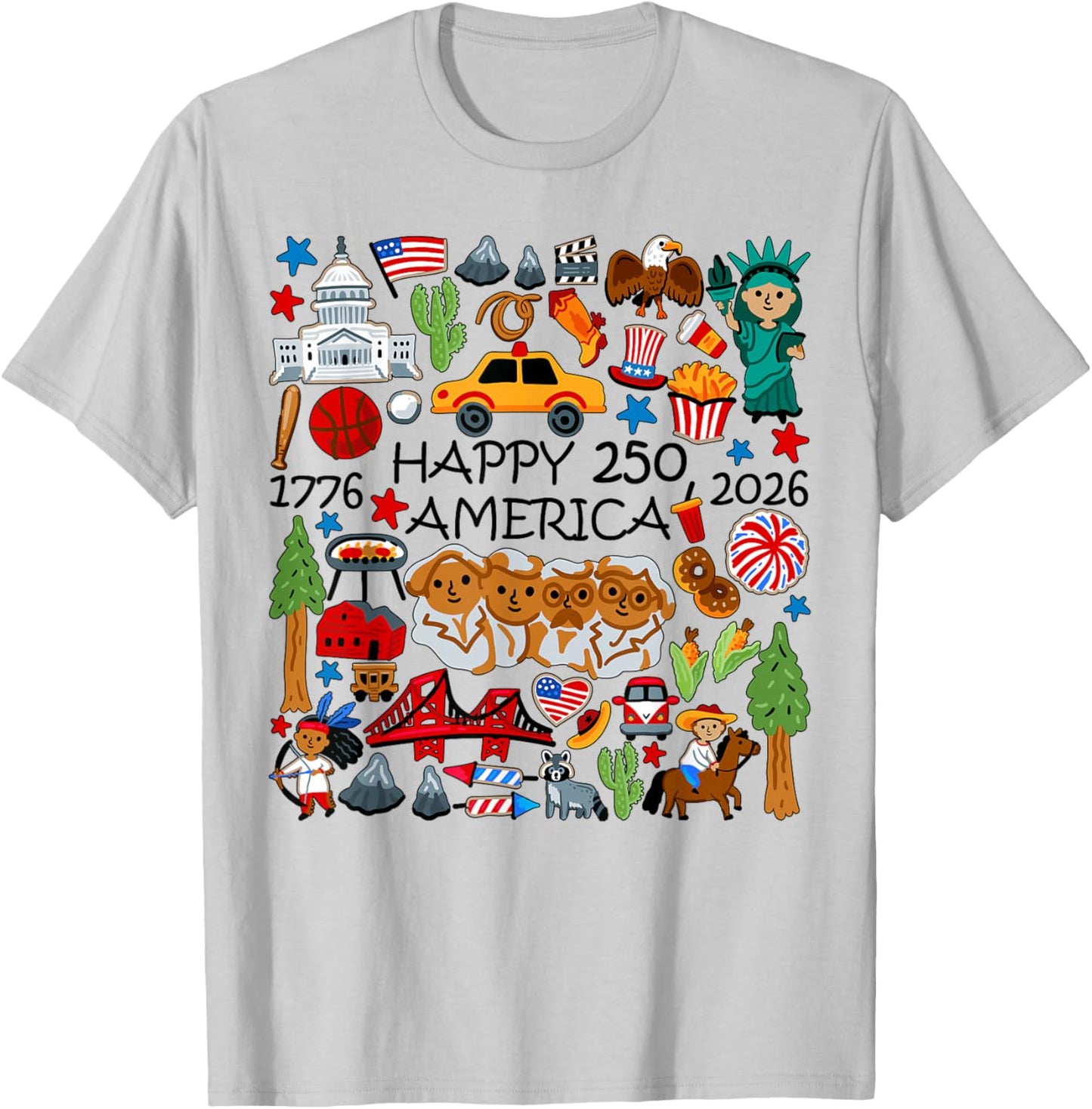 Happy 250 America 1776 2026 Years of Freedom 250th Birthday T-Shirt - T-Shirt | Ash