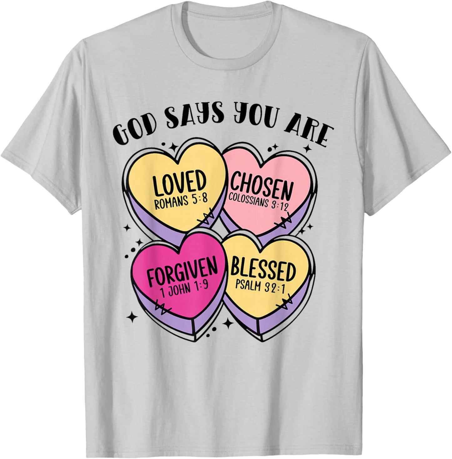God Says You are Christian Valentine Hearts Bible Verse T-Shirt - T-Shirt | Ash