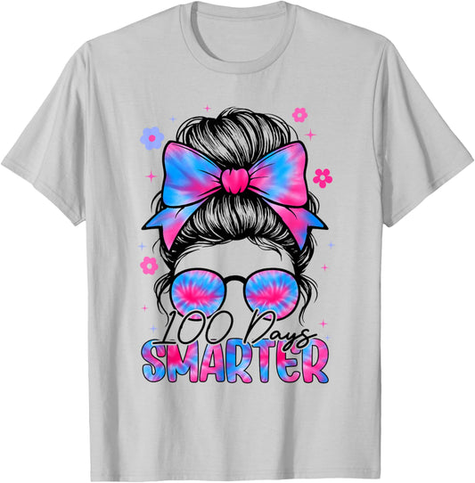 Messy Bun 100 Days Smarter 100th Day of School Girl Tie Dye T-Shirt - T-Shirt | Ash