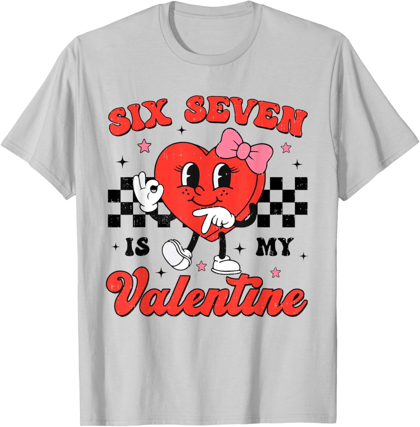 Six Seven is My Valentine 6 7 Meme Valentines Day Girls Kids T-Shirt - T-Shirt | Ash