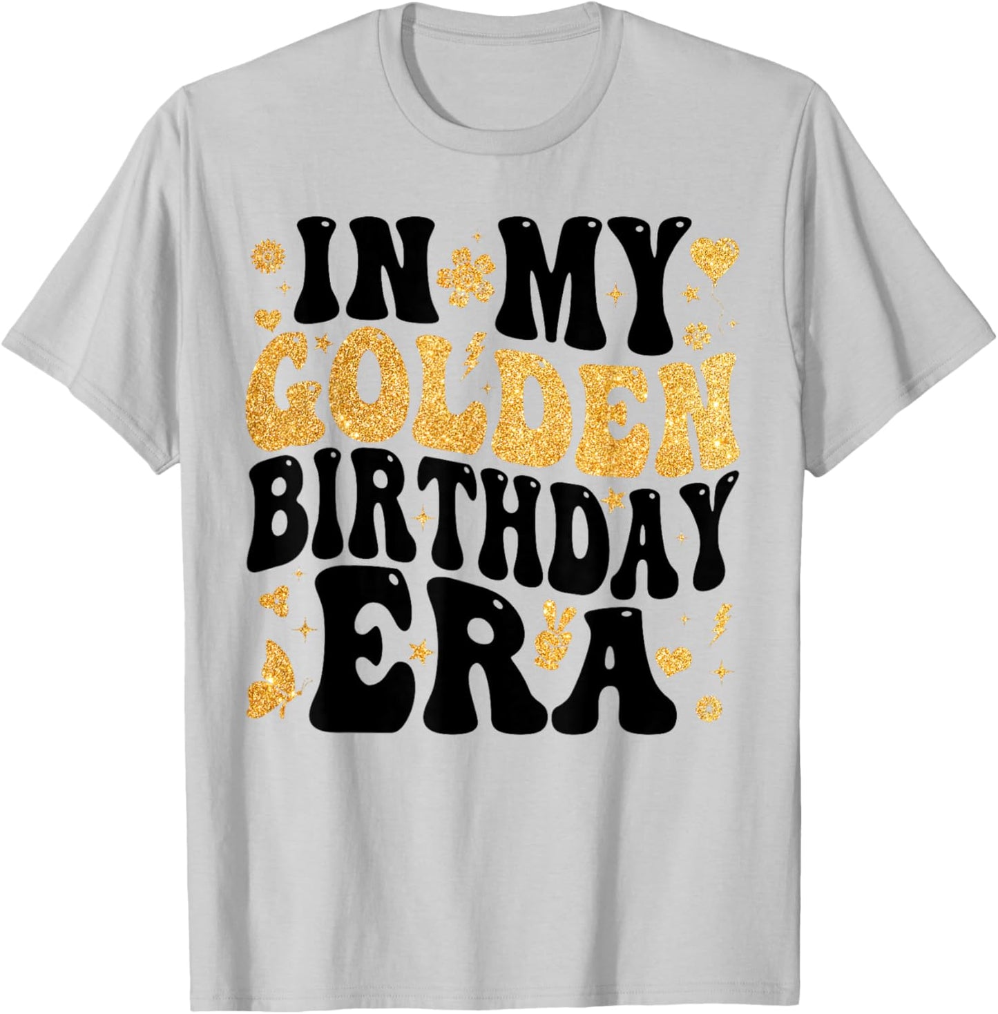 in My Golden Birthday Era Girl Women Men Kids Groovy T-Shirt - T-Shirt | Ash