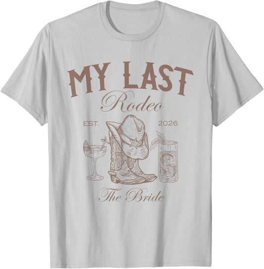 My Last Rodeo Western Bachelorette Party Bride 2026 T-Shirt - T-Shirt | Ash