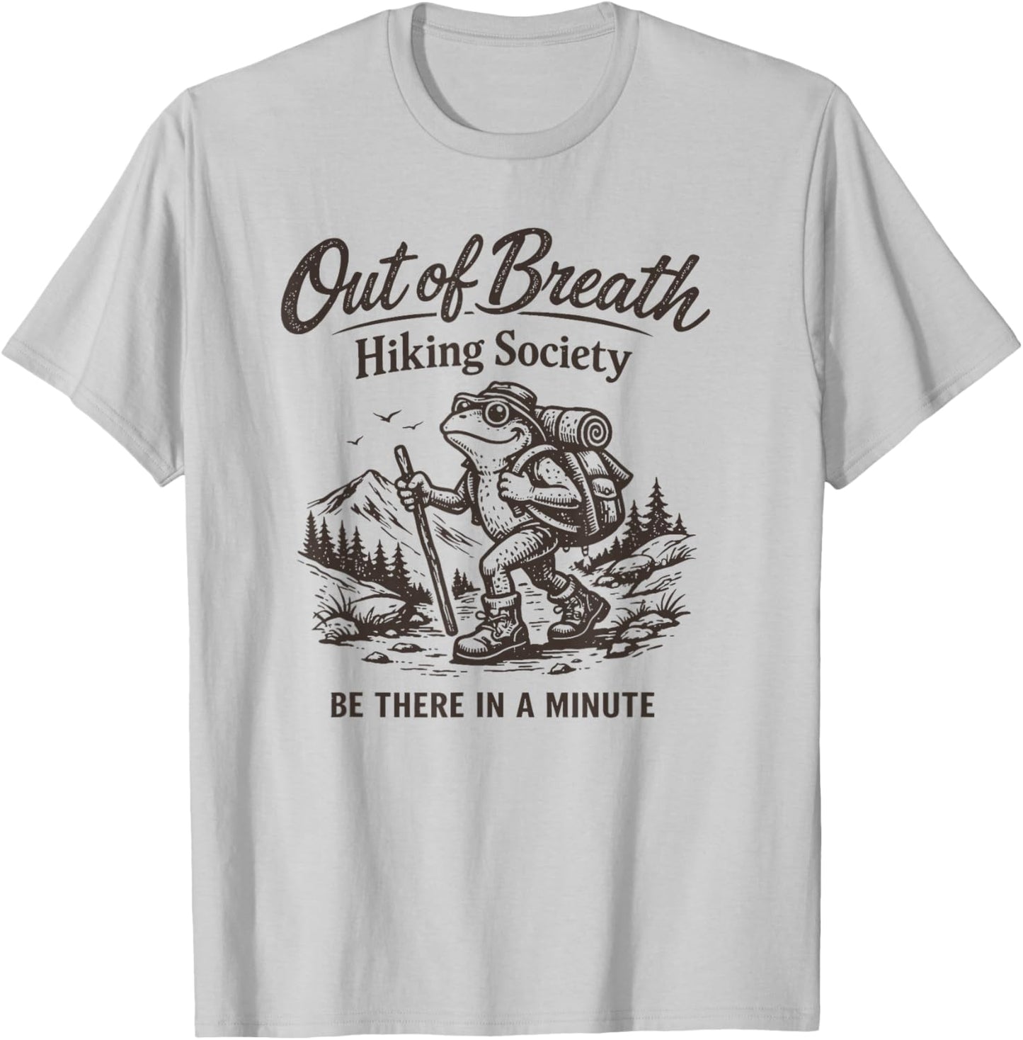 Out of Breath Hiking Society Hiker Nature Lover Funny Frog T-Shirt - T-Shirt | Ash