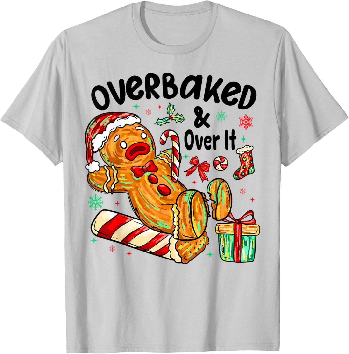 Overbaked and Over It Gingerbread Christmas Baking T-Shirt - T-Shirt | Ash