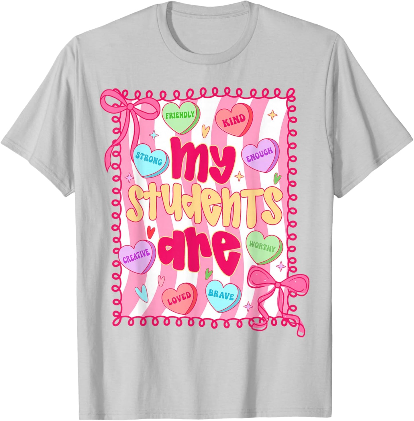 My Students are Kind Strong Valentine Teacher Women Girls T-Shirt - T-Shirt | Ash