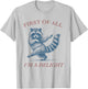 First of All I'm A Delight Funny Saying Sarcastic Raccoon T-Shirt - T-Shirt | Ash