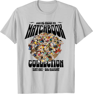 Ask Me About My Matchbook Collection | Vintage Collector T-Shirt - T-Shirt | Ash