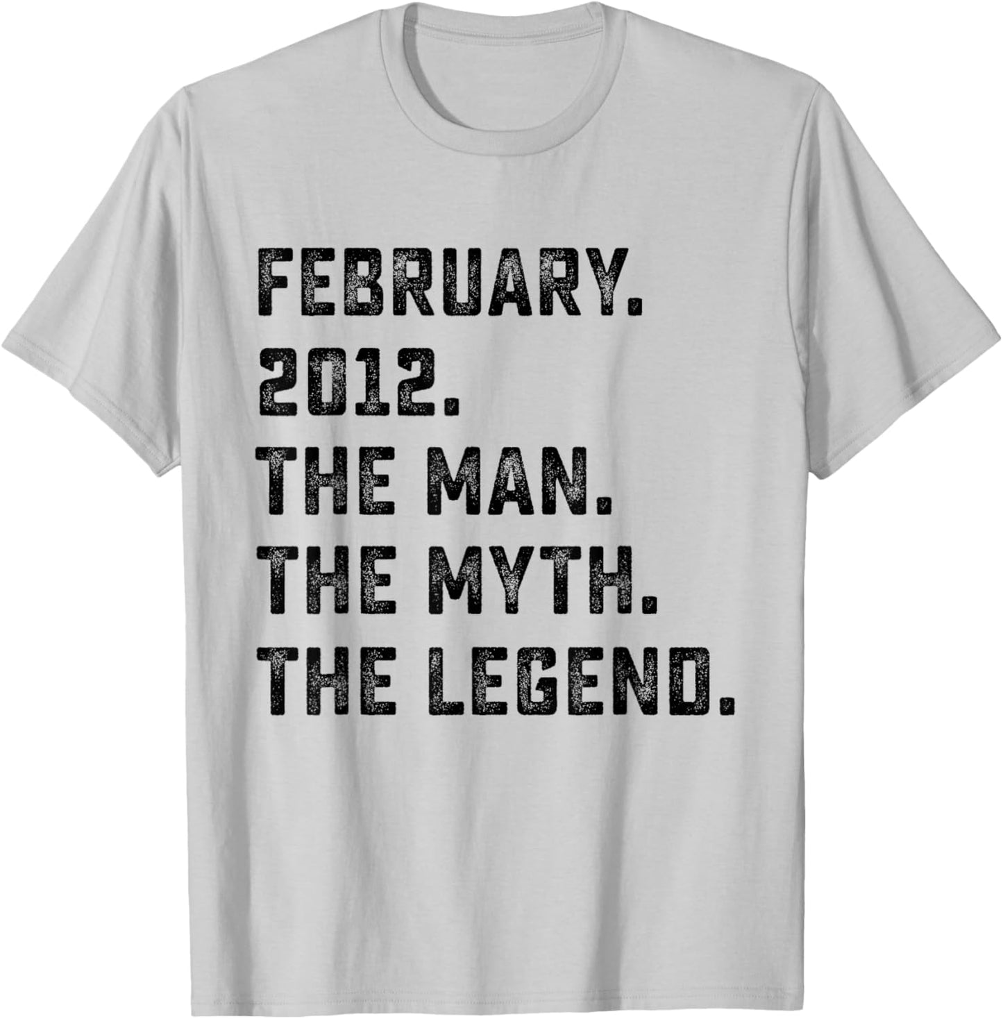 14th Birthday Gift Man Myth Legend February 2012 14 Yrs Old T-Shirt - T-Shirt | Ash