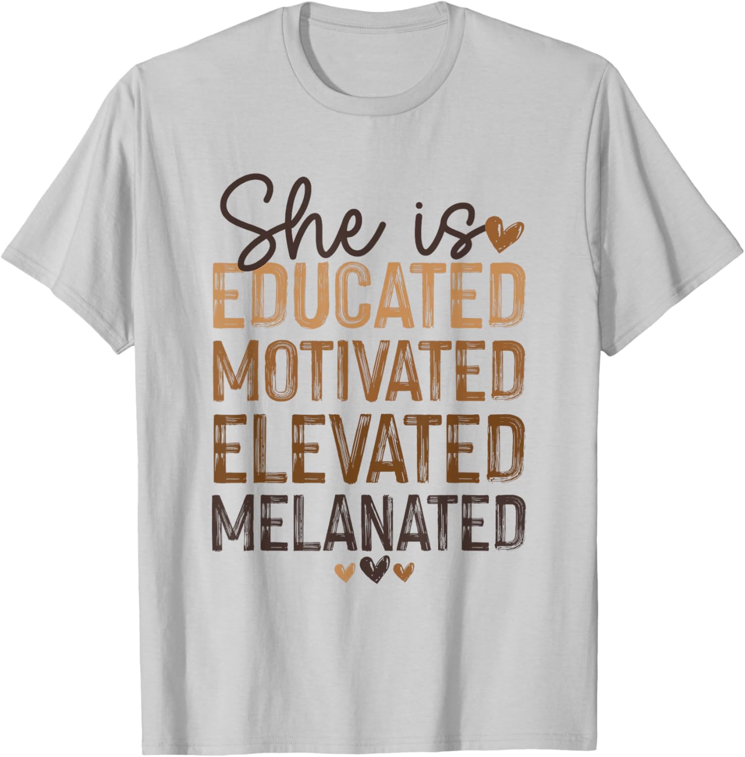 She is Educated Motivated Elevated Melanated Black History T-Shirt - T-Shirt | Ash