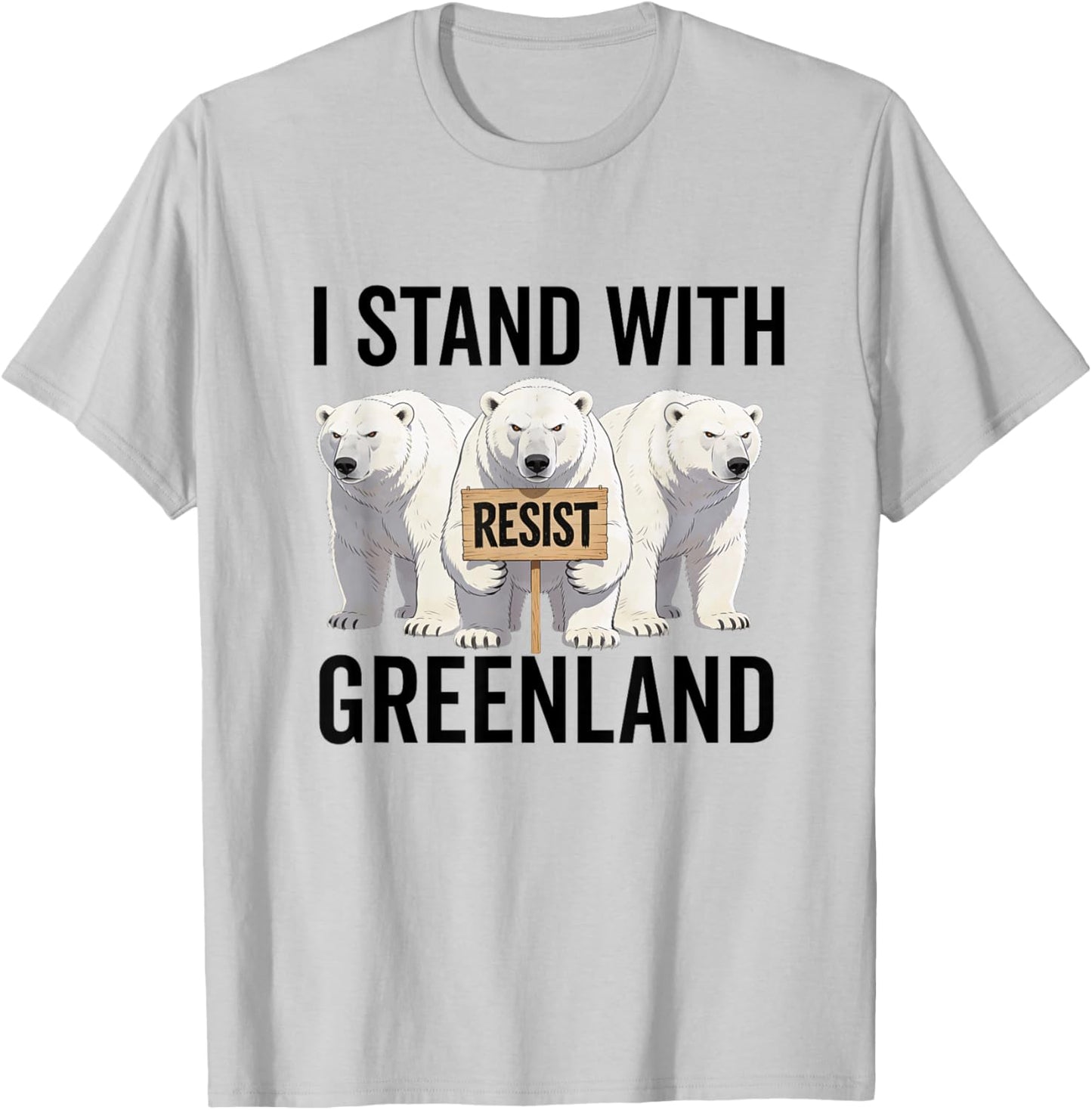 I Stand with Greenland Protest Polar Bear Greenland Denmark T-Shirt - T-Shirt | Ash