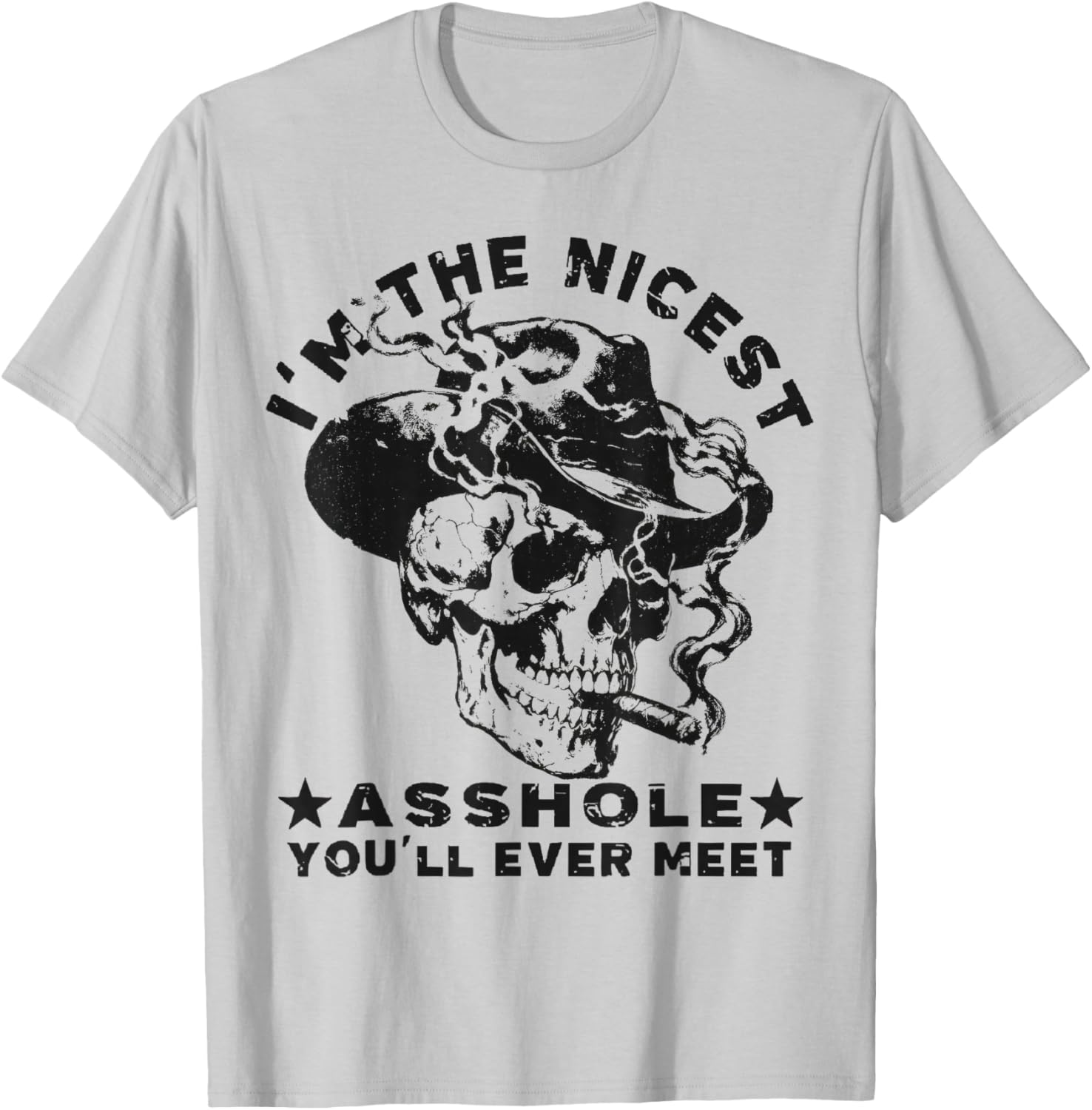 Funny Skeleton I'm The Nicest Asshole You'll Ever Meet T-Shirt - T-Shirt | Ash