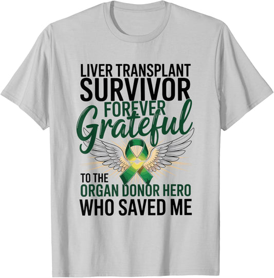 Liver Transplant Survivor Forever Grateful T-Shirt - T-Shirt | Ash
