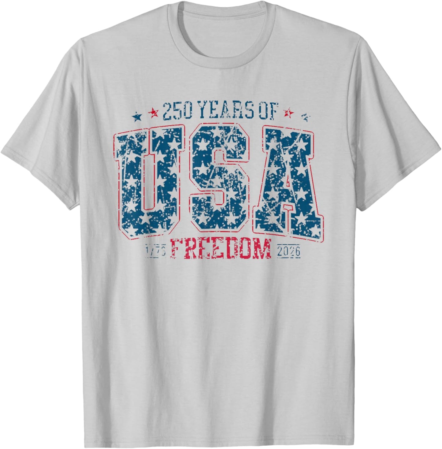USA Patriotic 4th of July 2026 250 Years Freedom 1776-2026 T-Shirt - T-Shirt | Ash