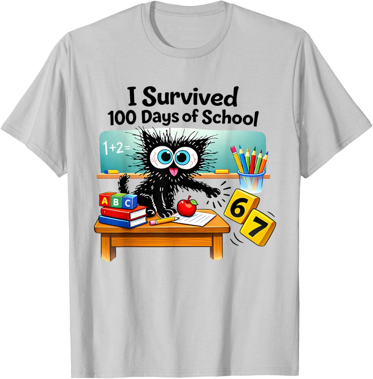 I Survived 100 Days of School Funny Cat 6 7 Six Seven Meme T-Shirt - T-Shirt | Ash