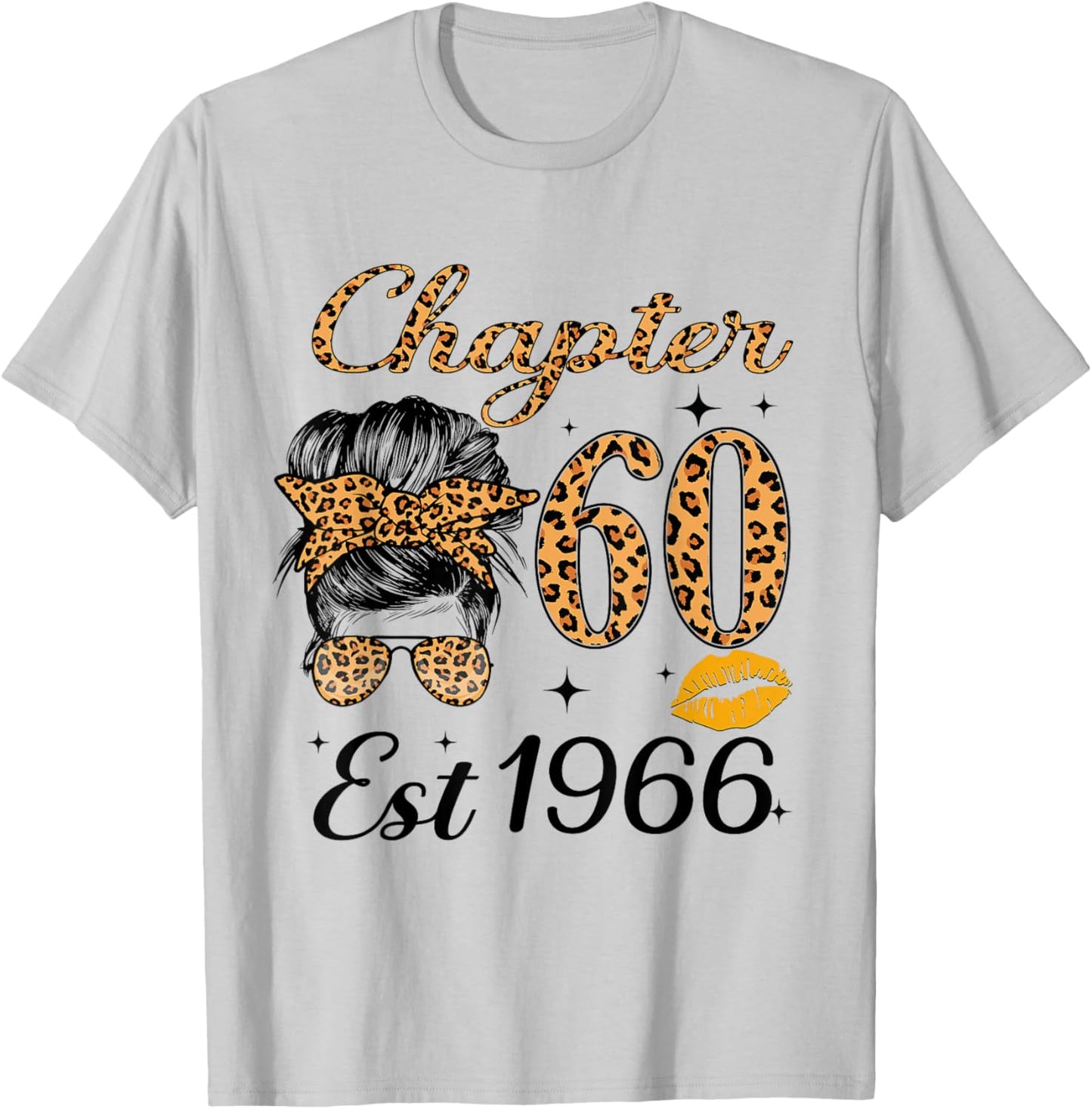Chapter 60 Est 1966 60 Year Old Messy Bun Birthday T-Shirt - T-Shirt | Ash