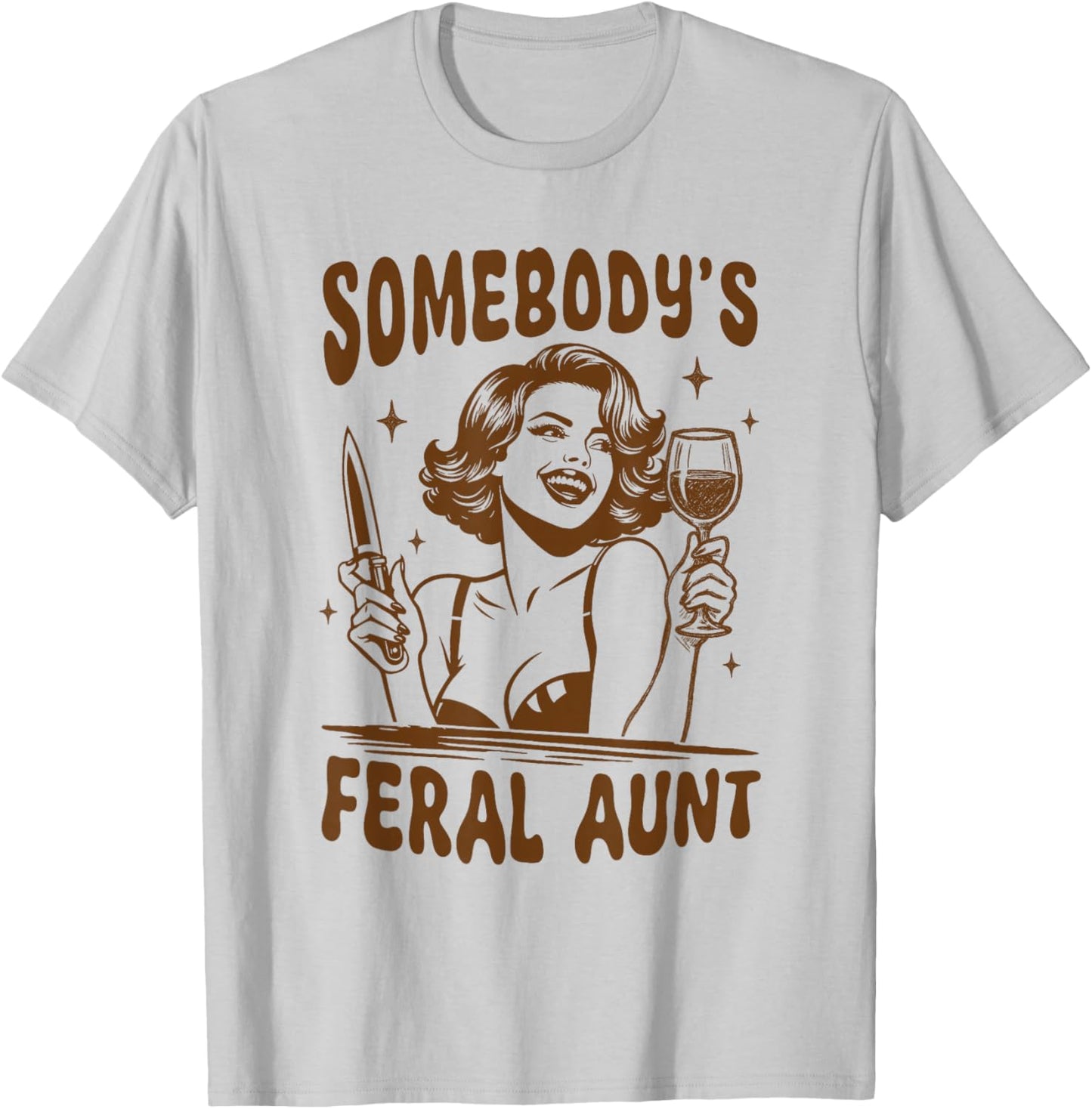 Feral Auntie Funny Somebody's Feral Aunt Club Mother’s Day T-Shirt - T-Shirt | Ash