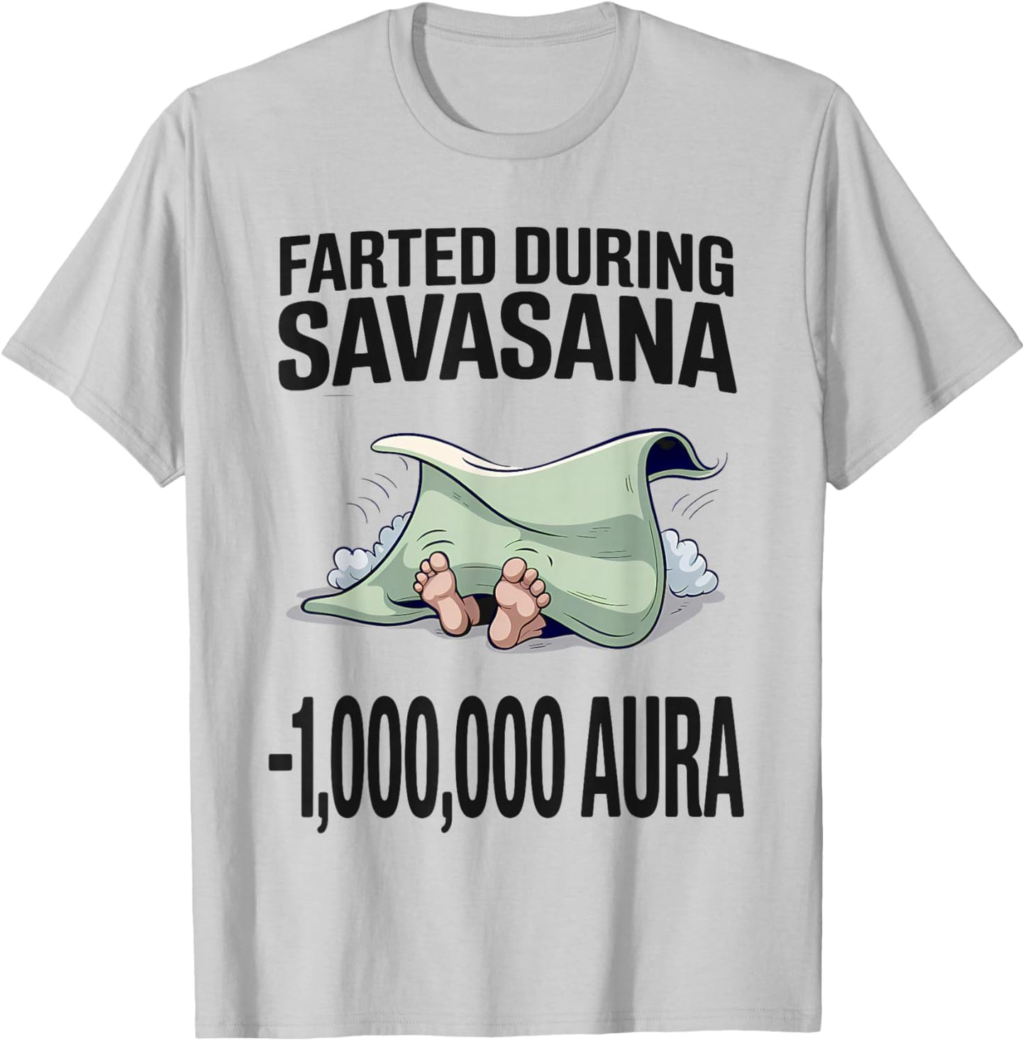 Farted During Savasana – Yoga Mat Aura Loss Meme T-Shirt - T-Shirt | Ash