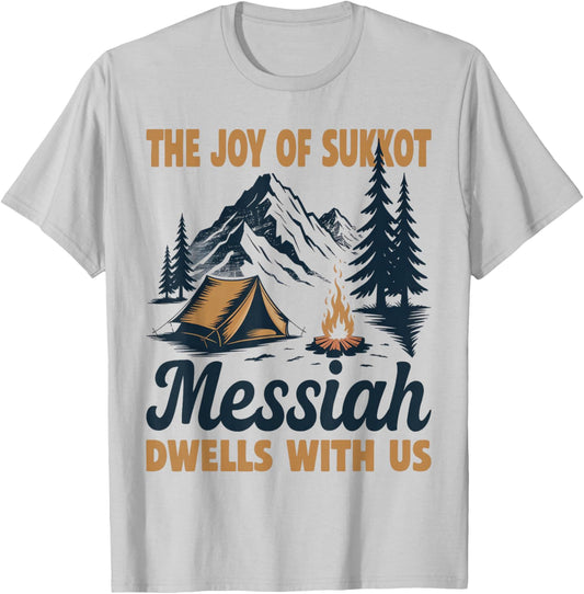 The Joy of Sukkot Messiah Dwells with Us Jewish Holiday T-Shirt - T-Shirt | Ash