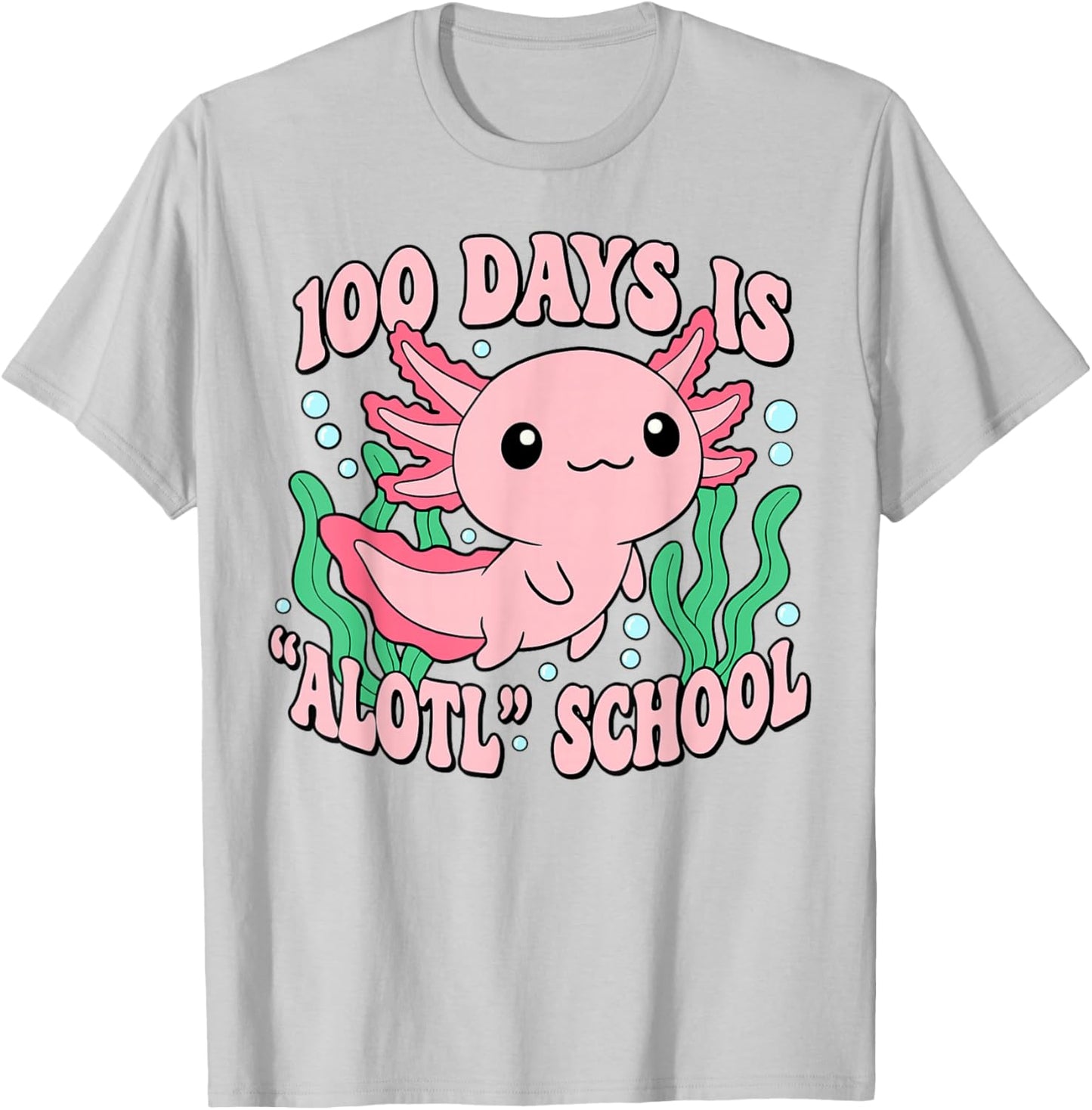 Axolotl 100 Days of School Shirt Girls 100th Day of School T-Shirt - T-Shirt | Ash