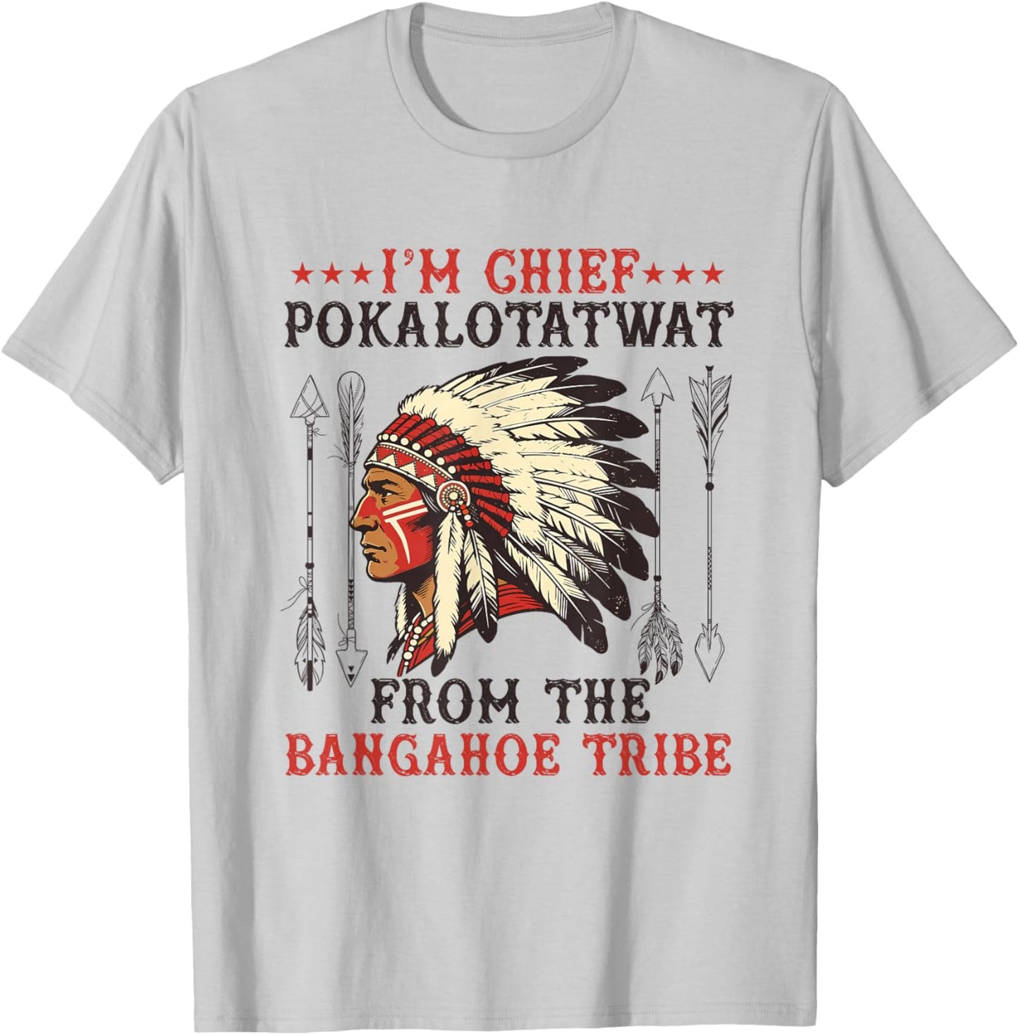 I'm Chief polkaotatwat from The Tribe Native American Pride T-Shirt - T-Shirt | Ash