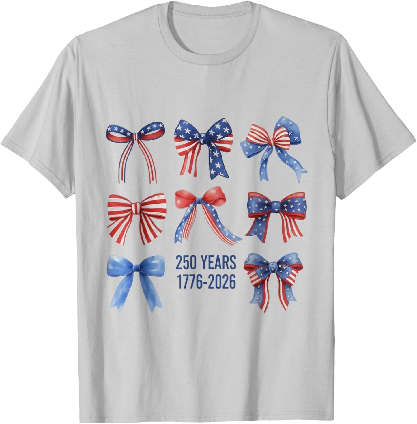 Bows American Flag 250 Years 1776-2026 250th Birthday T-Shirt - T-Shirt | Ash
