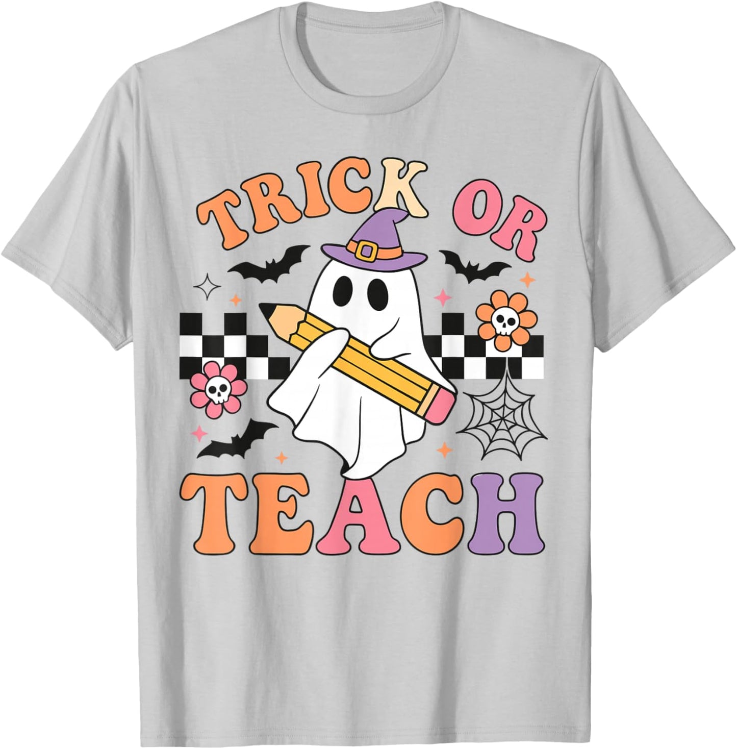 Trick or Teach Cute Ghost Teacher Halloween Spooky School T-Shirt - T-Shirt | Ash