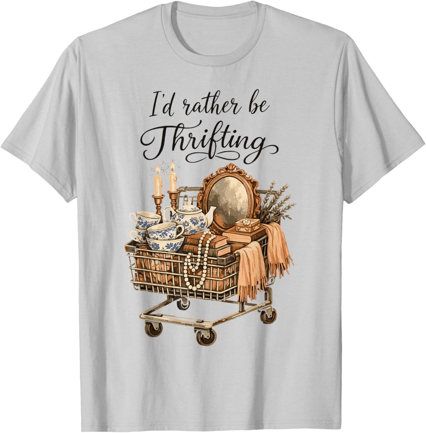 I’d Rather Be Thrifting Vintage Shopping Thrift Lover Funny T-Shirt - T-Shirt | Ash