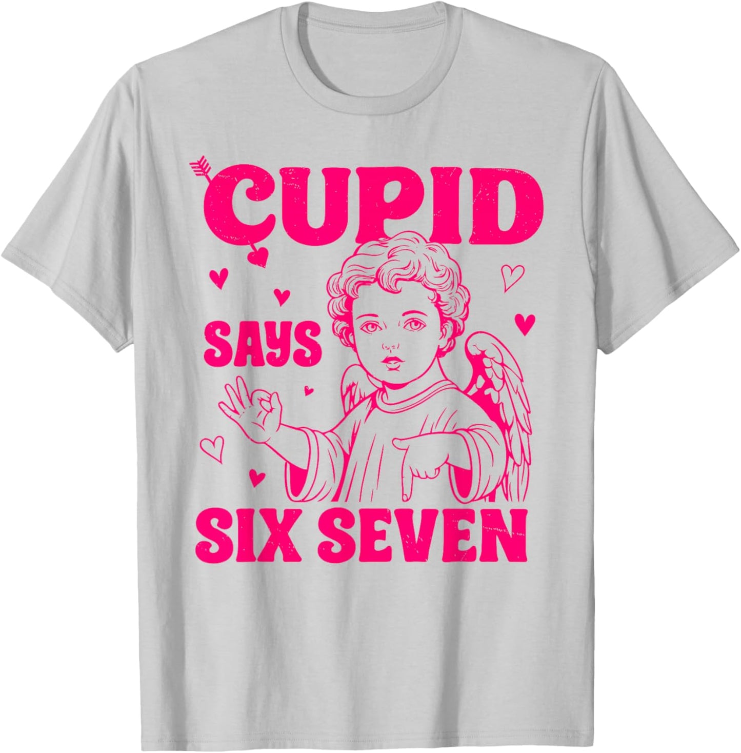 Cupid Says 67 Meme for Kids Women Men Boys Girls Valentine T-Shirt - T-Shirt | Ash