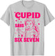 Cupid Says 67 Meme for Kids Women Men Boys Girls Valentine T-Shirt - T-Shirt | Ash