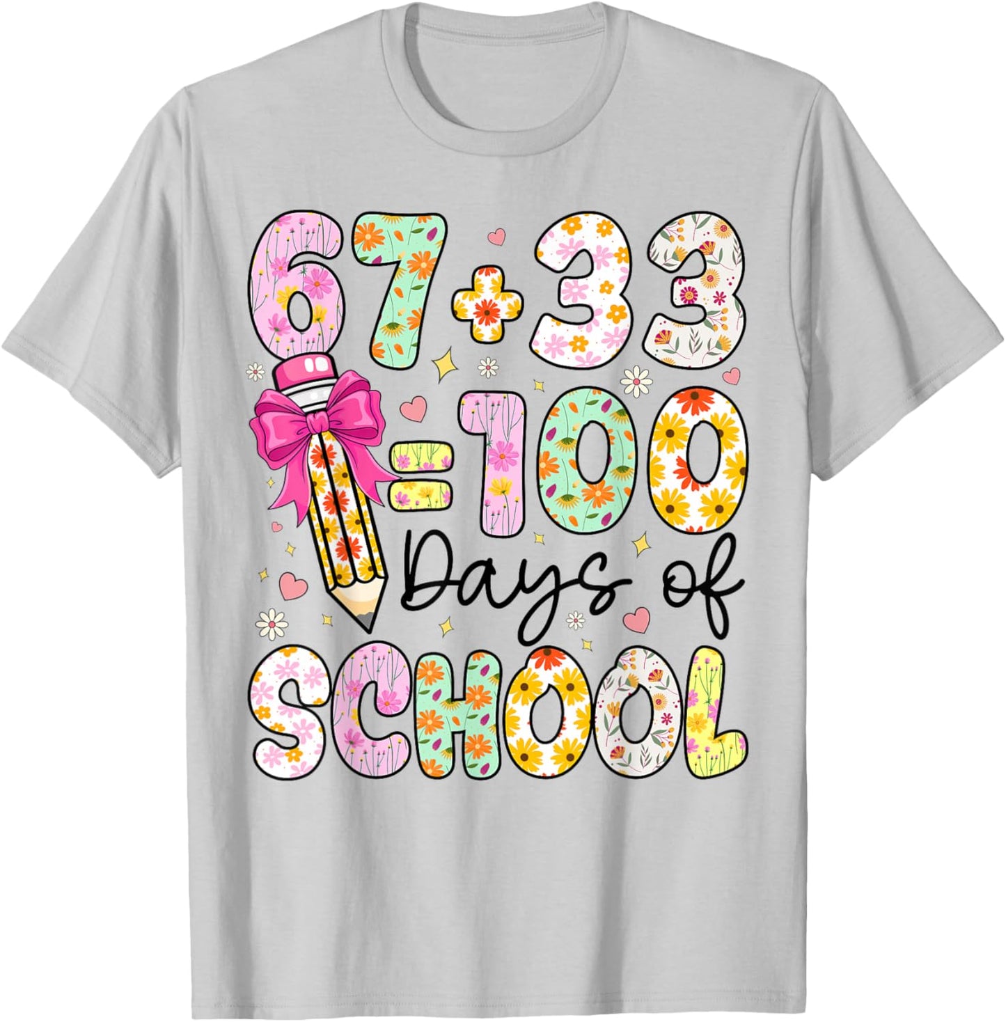 67 33 Days of School for Teacher Girls 100th Day of School T-Shirt - T-Shirt | Ash