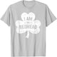 I Am The Redhead Dibs on The Redhead Funny St Patricks Day T-Shirt - T-Shirt | Ash