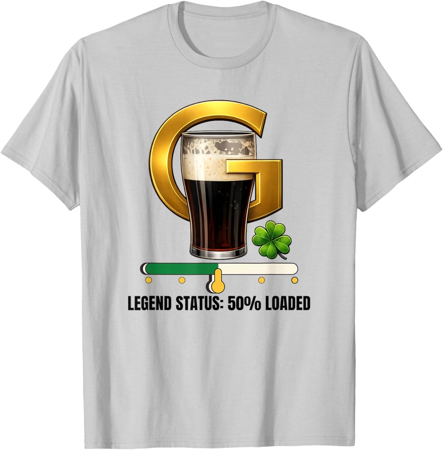 Split The G Legend Status 50% Loaded St Paddy's Day Shamrock T-Shirt - T-Shirt | Ash