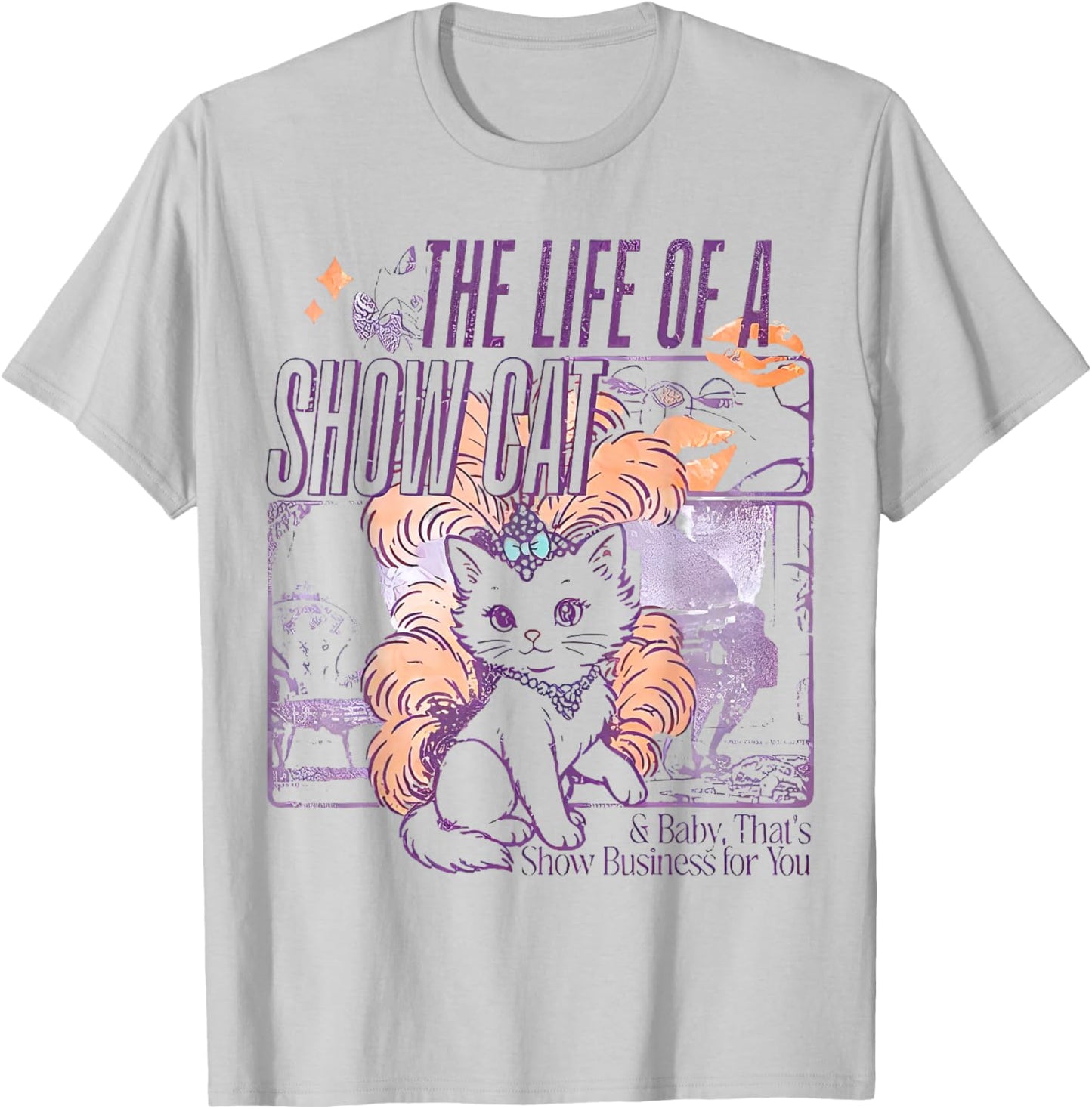 The Life of A Showcat Funny Cat, Cat Lover Men Women T-Shirt - T-Shirt | Ash