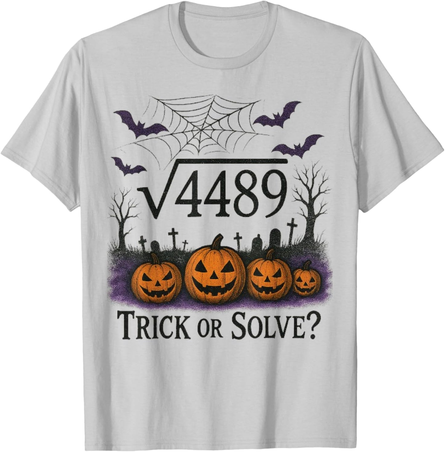 Funny 67 Meme Math Teacher 6 7 Halloween Square Root 4489 T-Shirt - T-Shirt | Ash