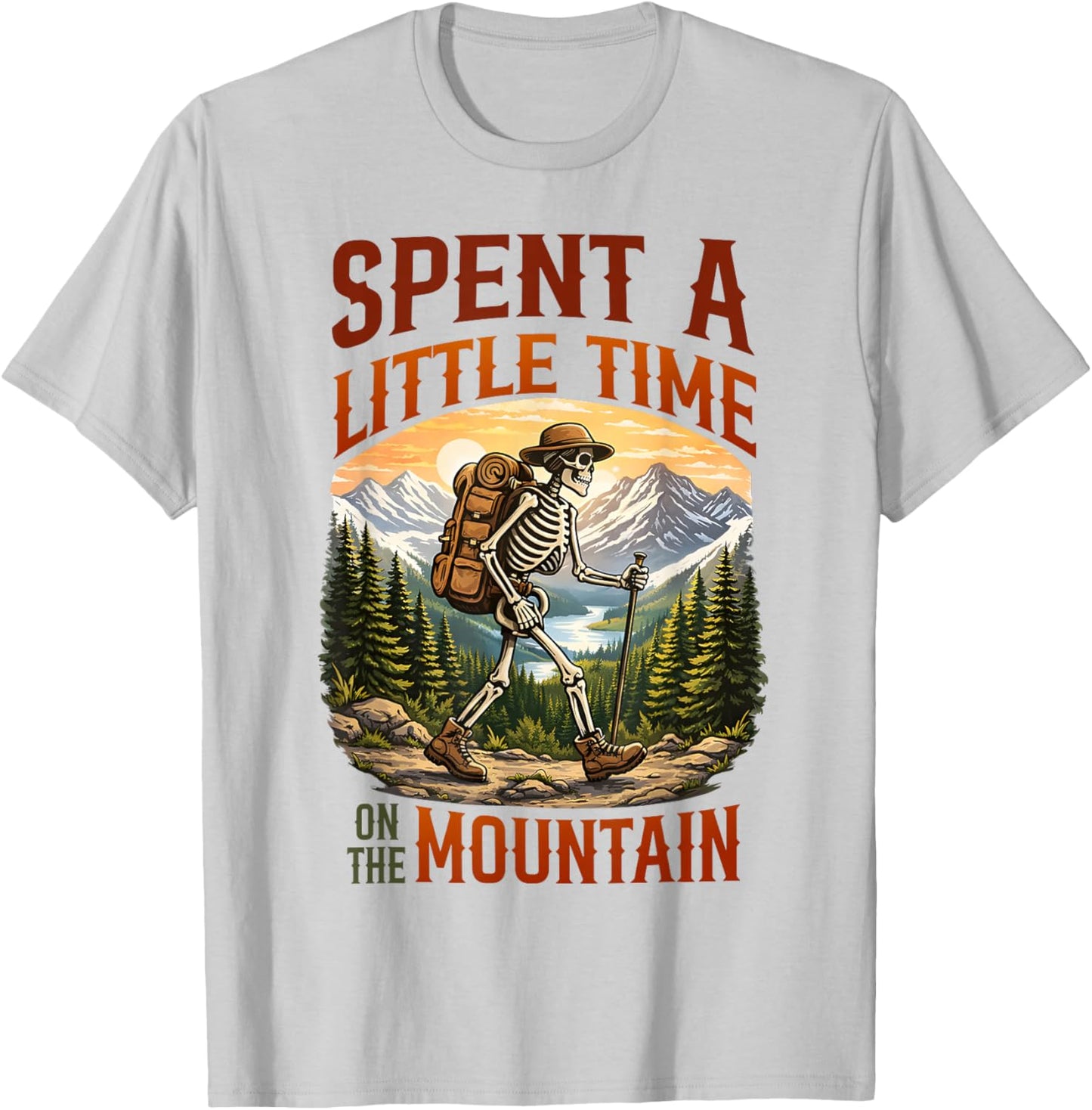 Spent A Little Time On The Mountain - Skeleton Hiking T-Shirt - T-Shirt | Ash