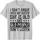 i Can't Argue with My Sister She's Old and Old People Funny T-Shirt - T-Shirt | Ash