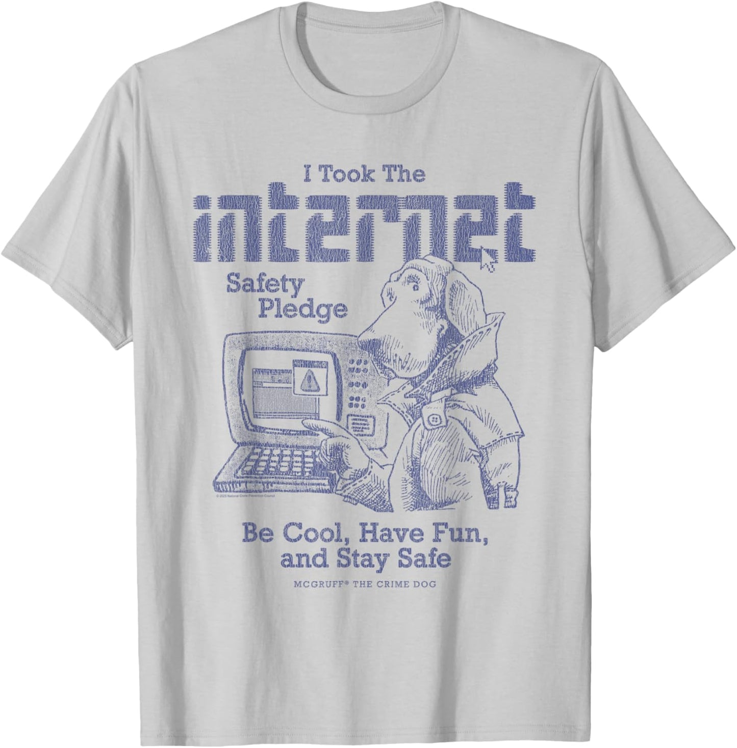 McGruff The Crime Dog Internet Safety PledgeY2K Retro PSA T-Shirt - T-Shirt | Ash